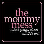 The Mommy Mess