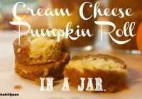 Cream Cheese Pumpkin Roll {in a jar!}