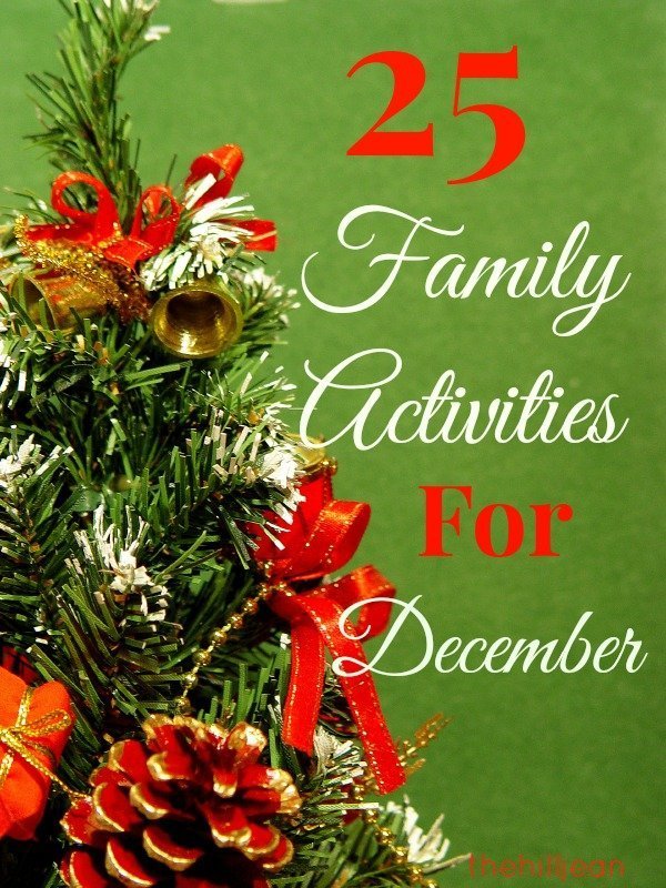 25 Family Activities For December Because my life is fascinating