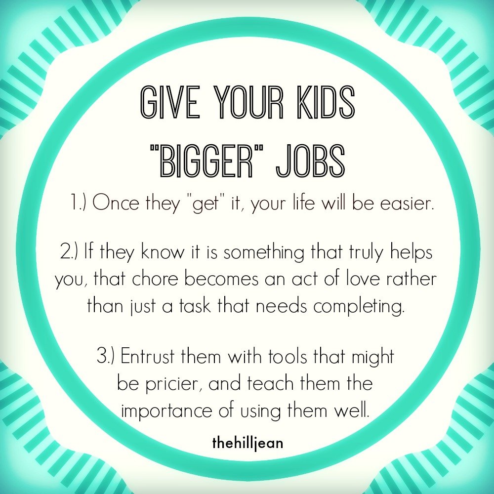 Give Your Kids Bigger Jobs